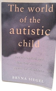 The World of the Autistic Child:Understanding & Treating Autistic Disorder - Picture 1 of 2