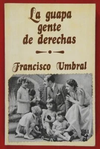 UMBRAL, Francisco - La Guapa Gente de Derechas - Barcelona 1975 - 1ª edición - Imagen 1 de 1