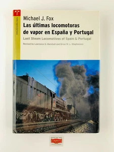 LAS ÚLTIMAS LOCOMOTORAS DE VAPOR EN ESPAÑA Y PORTUGAL - TOP! - Imagen 1 de 1
