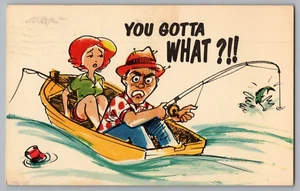 Postcard Comic Fishing Man Woman You Gotta What?!! - Picture 1 of 2