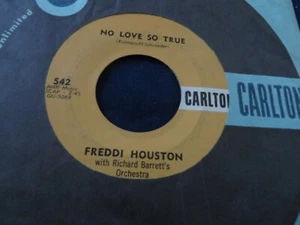 FREDDI HOUSTON NO LOVE SO TRUE/DON'T YOU FEEL IT CARLTON 542 VG++/EX - Picture 1 of 2