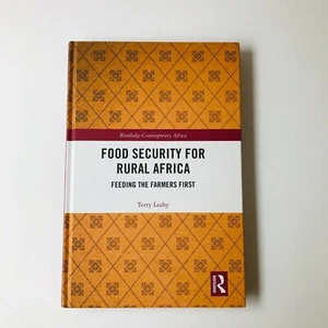 Food Security for Rural Africa: Feeding the Farmers First 2018 Hardcover - Picture 1 of 9
