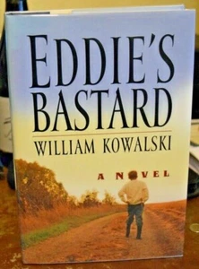 EDDIE'S BASTARD by William Kowalski SIGNED FIRSTE EDITION - Foto 1 di 4