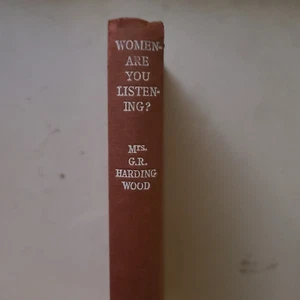 WOMEN--ARE YOU LISTENING? A Series of Talk to Women Mrs. G.R. Harding Wood, 1954 - Picture 1 of 6