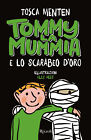 Libri Tosca Menten - Tommy La Mummia E Lo Scarabeo D'oro