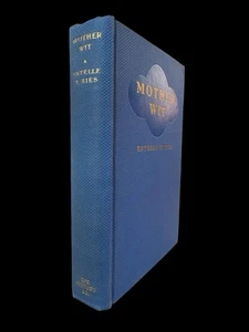 Mother Wit Estelle H. Ries 1930 1st Printing Illustrated Humor Social Commentary - Picture 1 of 8