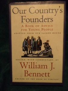 Our Country's Founders edited by William J. Bennett - 1998 first edition - Picture 1 of 4