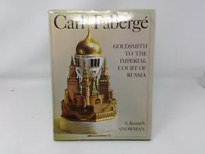 Carl Faberge Goldsmith to the Imperial Court of Russia by A Kenneth Snowman - Imagen 1 de 5