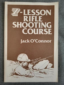 1987 RARE - LESSON RIFLE SHOOTING COURSE BY JACK O'CONNOR BOOKLET - EXCELLENT - Picture 1 of 8