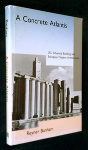 CONCRETE ATLANTIS ~ U.S. Industrial Building and European Modern Architecture - Bild 1 von 2