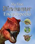 My First Dinosaur Encyclopedia (My First Encyclopedia), John Malam & Steve Parke