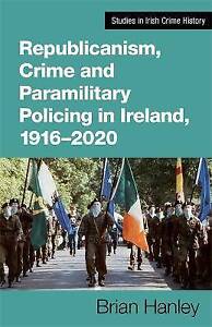 Republicanism, Crime and Paramilitary Policing, 19
