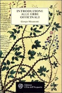Introduzione alle erbe officinali Miramonti, Giorgio - Foto 1 di 1
