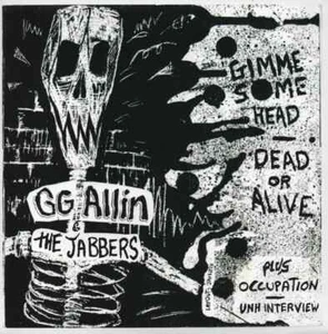 GG Allin & The Jabbers Gimme Some Head Blood Orange Records 7" Vinyl - Bild 1 von 1