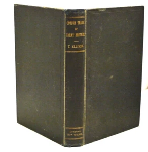 * Rare * Thomas Ellison The Cotton Trade of Great Britain 1st Edition 1886 - Picture 1 of 8