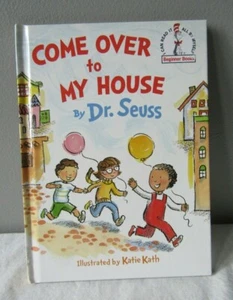 Come over to My House by Dr. Seuss 2016 HC Beginner Books - Imagen 1 de 8