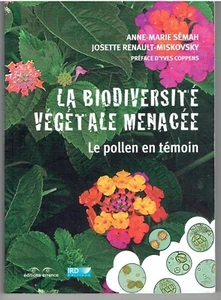 La biodiversité végétale menacée Le pollen en témoin de Sémah & Renault-Miskovsk - Imagen 1 de 2