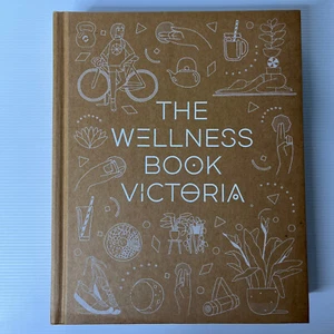 The Wellness Book Victoria Hardcover Book Australian Fitness Nutrition Self-Help - Picture 1 of 12