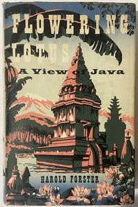 Flowering Lotus: A View Of Java by Harold Forster (1959 2nd Hardcover) - Bild 1 von 13