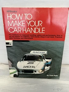 How to Make Your Car Handle Fred Puhn 1976 HP Books - Imagen 1 de 8