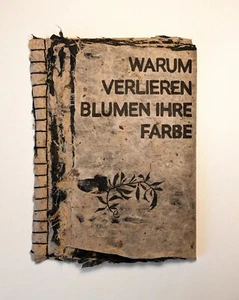 Künstlerbuch, signiert: Warum Verlieren Blumen Ihre Farbe, 2024 - Bild 1 von 6