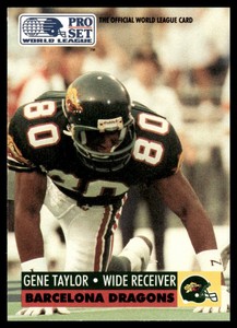1991 Pro Set World League WLAF GENE TAYLOR Barcelona Dragons #41 Set Break