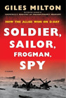 Giles Milton Soldier, Sailor, Frogman, Spy (Poche)