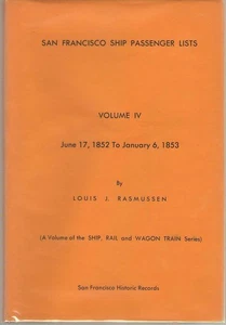 Genealogy: SAN FRANCISCO SHIP PASSENGER LISTS. Volume IV - Picture 1 of 1