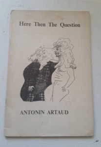 Here Then The Question Antonin Artaud Softcover 1968 1st ed filthythumb press pb - Picture 1 of 8