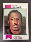Bob Brown 1973 Topps Rookie Football Card #407 - New Orleans Saints Tight End RC. rookie card picture