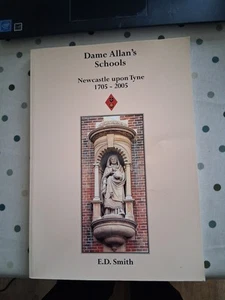 DAME ALLAN'S SCHOOLS. NEWCASTLE 1705 - 2005 - Picture 1 of 2