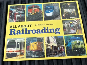ALL ABOUT RAILROADING By William C. Vantuono - Imagen 1 de 2