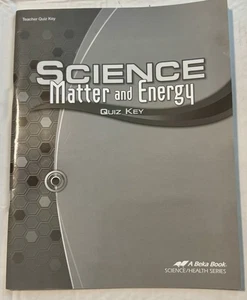 Abeka 9th Grade Physical Science Matter & Energy  Teacher Quiz Key - Picture 1 of 1