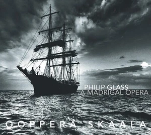 Philip Glass, Ooppera Skaala - A Madrigal Opera (CD, Album) - Bild 1 von 1