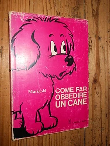 Come far obbedire un cane Marigold ED Il Castello/Mulino dis.Falcetti '66 L1/I ° - Bild 1 von 3
