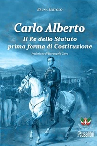 Bruna Bertolo Pi Carlo Alberto. Il re dello Statuto prima forma d (Taschenbuch) - Bild 1 von 1
