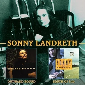 Sonny Landreth Outward Bound/South Of I-10 2on1 CD NEW SEALED 2017 Blues - Foto 1 di 3
