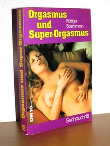 Rüdiger Boschmann - Orgasmus und Super-Orgasmus - 9. veränderte Auflage - Bild 1 von 3