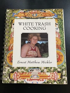 White Trash Cooking von Ernest Matthew Mickler 1986 spiralgebundenes Kochbuch - Bild 1 von 6