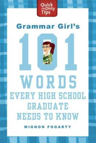 Grammar Girl's 101 Words Every High School Graduate Needs to Know (Quick  - GOOD - Image 1 of 1