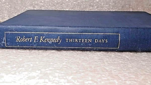 Thirteen Days by Robert F. Kennedy 1969 -1st Edition 1st print JFK RFK - Picture 1 of 11