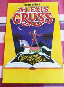 AFFICHE CIRQUE NATIONAL ALEXIS GRUSS LA MERVEILLEUSE HISTOIRE DU CIRQUE 1987 - Foto 1 di 1