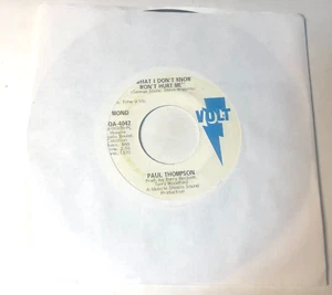 Paul Thompson 7" Record 45 WL Promo What I Dont Know Wont Hurt Me Mono & Stereo - Picture 1 of 5