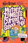 Mutant Zombies Cursed My School Trip (Dreary Inkling School), Brown, Sordo+-