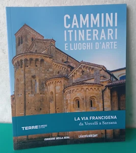 CAMMINI ITINERARI E LUOGHI D'ARTE -21- La via Francigena - da Vercelli a Sarzana - Picture 1 of 4