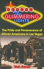 Beyond the Glimmering Lights: The Pride And Perseverance of African americans in