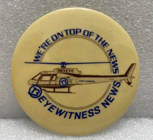 Prendedor botón vintage We’re On Top Of The News 13 Eyewitness News Houston Skyeye - Imagen 1 de 2