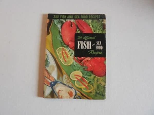 Culinary Arts Institute 250 Different Fish and Sea Food Recipes, 1950  - Picture 1 of 8
