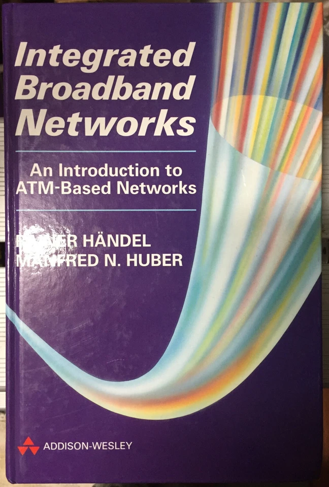 Book = Integrated Broadband Networks Intro to ATM = Ranier Handel Manfred Huber - Image 1 of 4