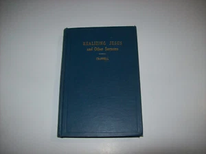 REALIZING JESUS and Other Sermons, by Philip Wendell Crannell, 1936 - Picture 1 of 16